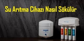 Su Arıtma Cihazı Nasıl Sökülür