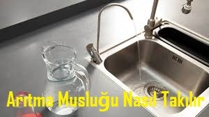 Arıtma Musluğu Nasıl Takılır
