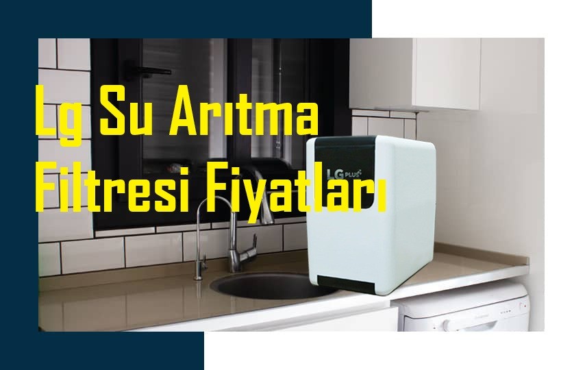 Lg Su Arıtma Filtresi Fiyatları